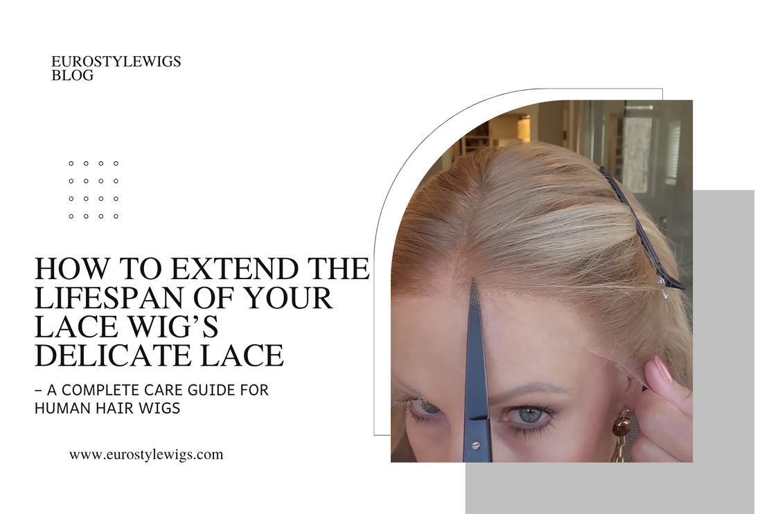 How to Extend the Lifespan of Your Lace Wig’s Delicate Lace – A Complete Care Guide for Human Hair Wigs