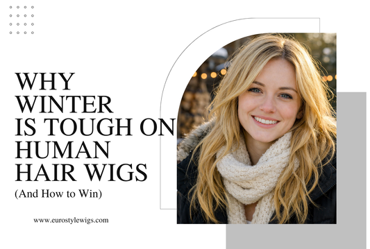Why Winter is Tough on Human Hair Wigs (And How to Win)
